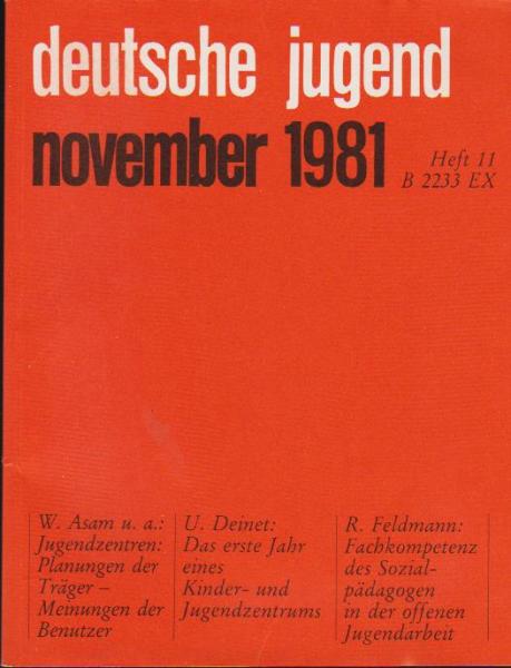 Deutsche Jugend. Zeitschrift für Jugendfragen und Jugendarbeit; 29 Jg., Heft 11, November 1981.