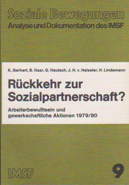 Rückkehr zur Sozialpartnerschaft? : Arbeiterbewusstsein u. gewerkschaftl. Aktionen 1979.