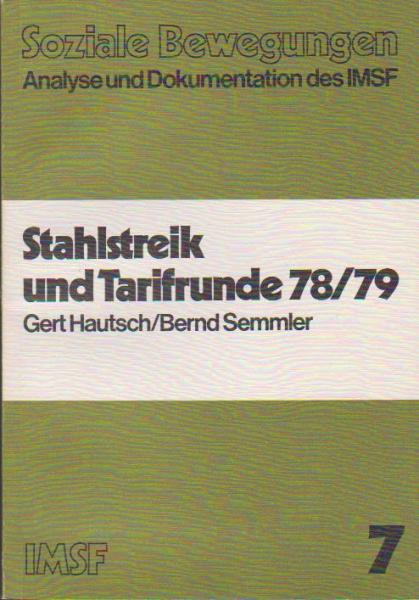 Stahlstreik und Tarifrunde 78, 79.
