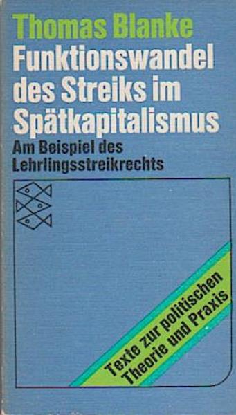 Funktionswandel des Streiks im Spätkapitalismus : Am Beisp. d. Lehrlingsstreikrechts.