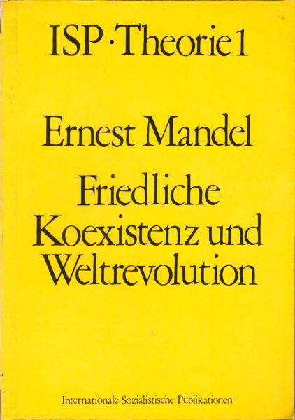 Friedliche Koexistenz und Weltrevolution.