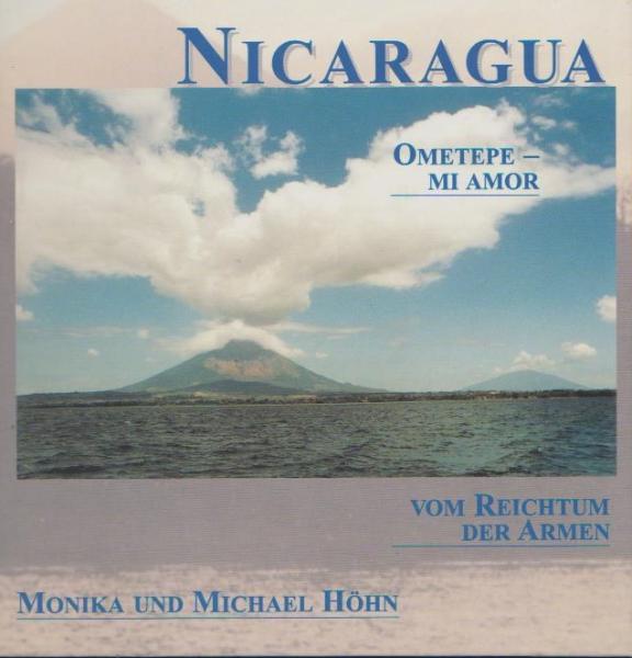 Nicaragua : Ometepe - mi amor ; vom Reichtum der Armen.
