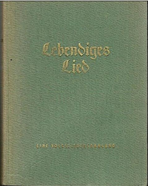 Lebendiges Lied : Eine Volksliedersammlung