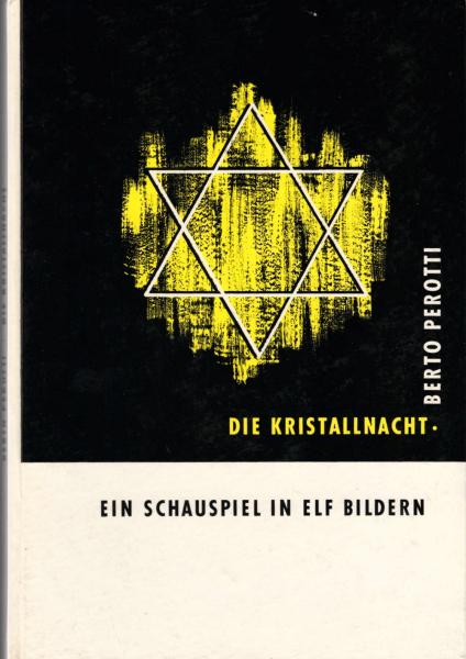 Die Kristallnacht : Ein Schauspiel in 11 Bildern.