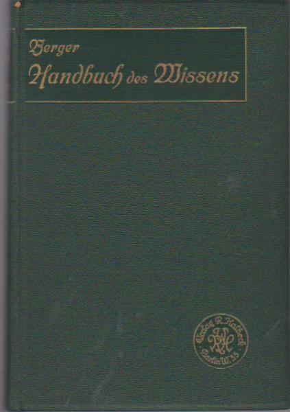 Handbuch des Wissens. Gemeinverständliche Einführung in die Wissenschaften.