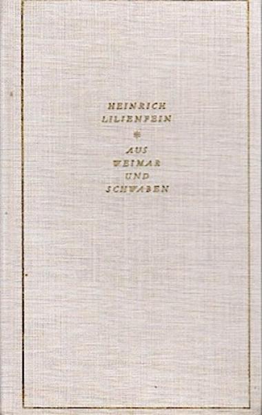 Aus Weimar und Schwaben. Dichter - Novellen