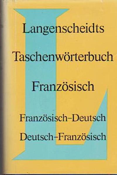 Langescheidts Taschenwörterbuch der französischen und deutschen Sprache.