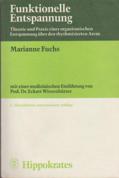 Funktionelle Entspannung : Theorie u. Praxis e. organism. Entspannung über d. rhythmisierten Atem.