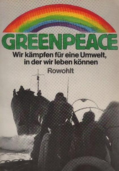 Greenpeace : wir kämpfen für e. Umwelt, in d. wir leben können.