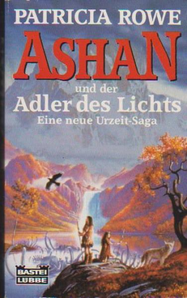 Ashan und der Adler des Lichts : Roman ; [eine neue Urzeit-Saga].