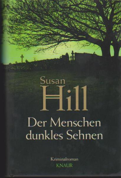 Der Menschen dunkles Sehnen : Roman.