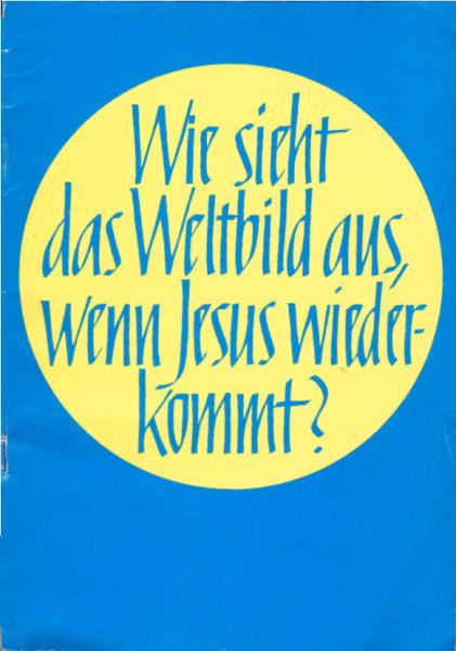 Wie sieht das Weltbild aus, wenn Jesus wiederkommt?.