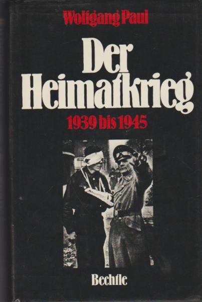 Der Heimatkrieg : 1939 - 1945.