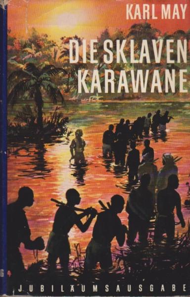 Die Sklavenkarawane : Reiseerzählung.