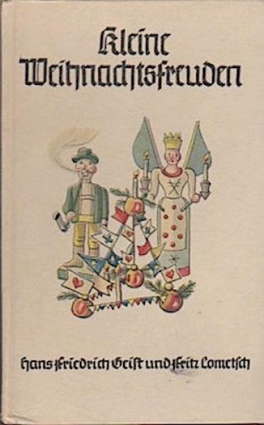 Kleine Weihnachtsfreuden : Von weihnachtl. Bräuchen im dt. Haus.