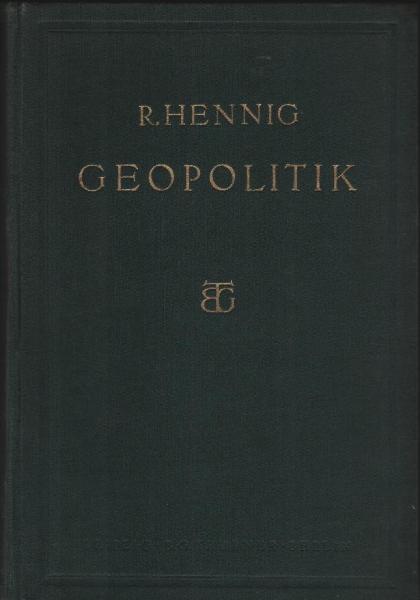 Geopolitik : Die Lehre vom Staat als Lebewesen.