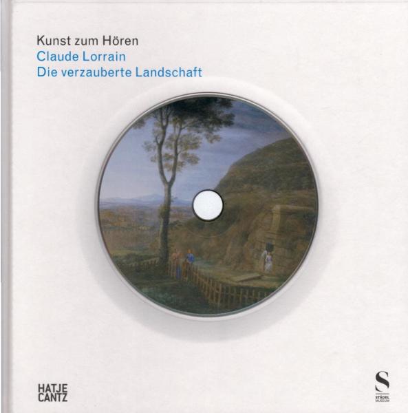 Claude Lorrain, die verzauberte Landschaft; Buch + Audio CD