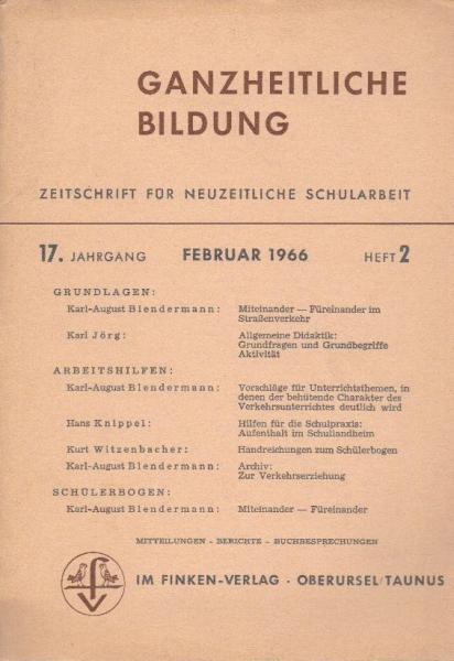 Ganzheitliche Bildung. Zeitschrift für neuzeitliche Schularbeit; 17. Jahrg., Heft 2, Juli 1966.