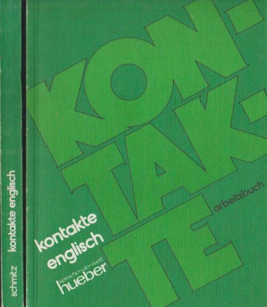 Kontakte Englisch; Teil: Arbeitsbuch und Lehrbuch.