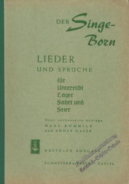 Der Singe-Born : Lieder u. Sprüche f. Unterricht, Lager, Fahrt u. Feier : Kasseler Ausgabe
