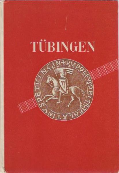 Tübingen : Die schwäbische Universitätsstadt am Neckar.