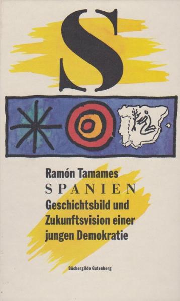 Spanien : Geschichtsbild und Zukunftsvivion einer jungen Demokratie.