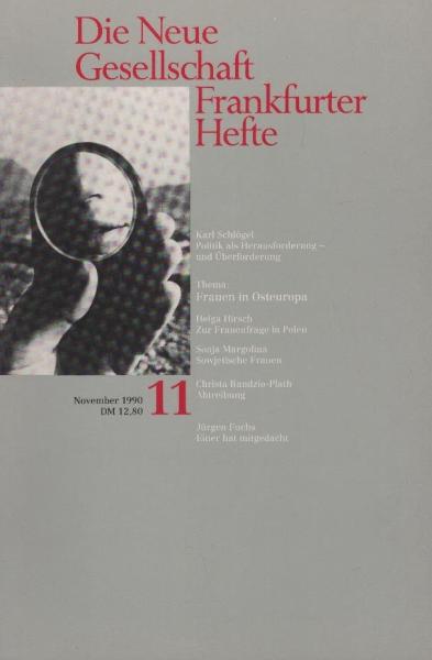 Die Neue Gesellschaft / Frankfurter Hefte; Heft 11/ 1990 : Thema Frauen in Osteuropa
