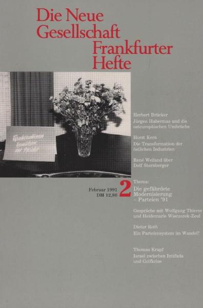 Die Neue Gesellschaft / Frankfurter Hefte; Heft 2/ 1991 : Thema Die gefährdete Modernisierung - Parteien '91