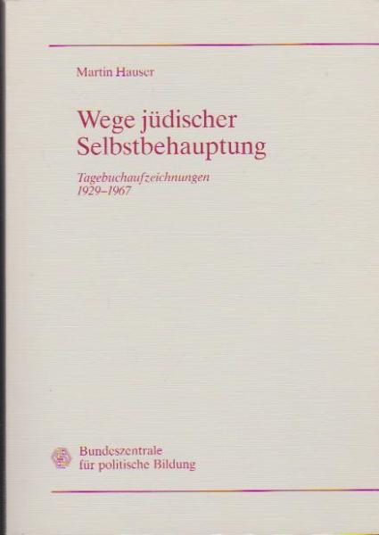 Wege jüdischer Selbstbehauptung : Tagebuchaufzeichnungen ; 1929 - 1967.