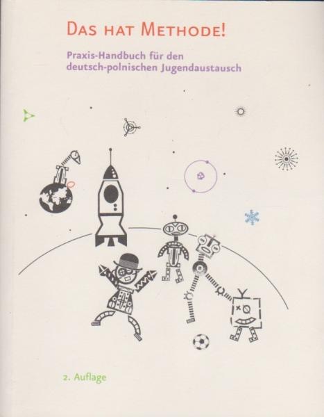 Das hat Methode! : Praxis-Handbuch für den deutsch-polnischen Jugendaustausch.