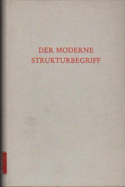Der moderne Strukturbegriff : Materialien zu seiner Entwicklung.
