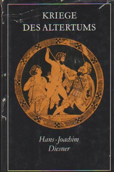 Kriege des Altertums : Griechenland u. Rom im Kampf um d. Mittelmeerraum.