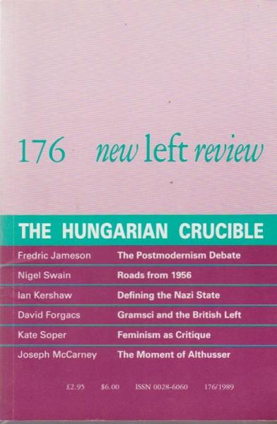 New left review; Number 176, July/ August 1989. The hungarian crucible.