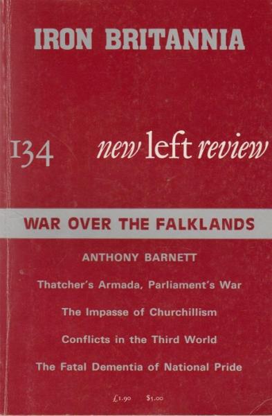 New left review; Number 134, July/ August 1982. War over the falklands.