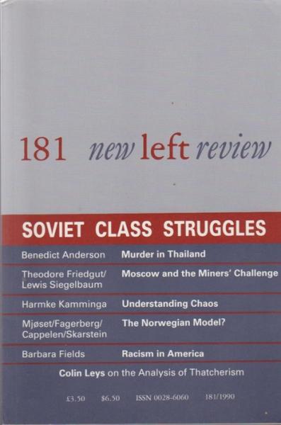 New left review; Number 181, May/ June 1990. Soviet clas struggles.