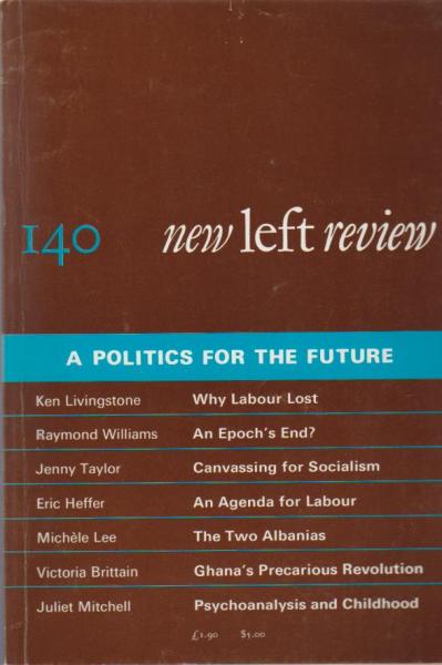 New left review; Number 140, July / August 1983. A politics for the future.