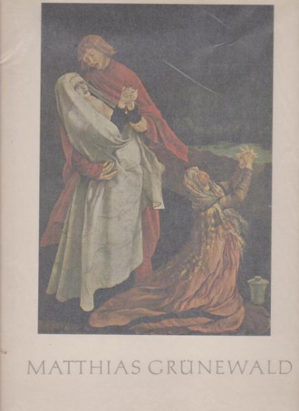 Matthias Grünewald. Der Isenheimer Altar.