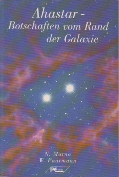 Ahastar : Botschaften vom Rande der Galaxie.