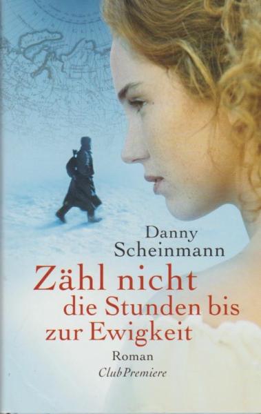 Zähl nicht die Stunden bis zur Ewigkeit : Roman.