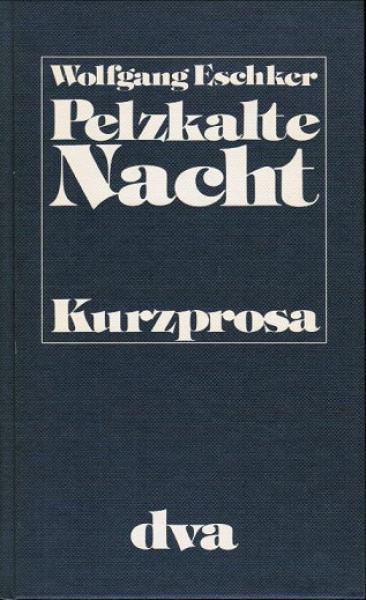 Pelzkalte Nacht : Kurzprosa.