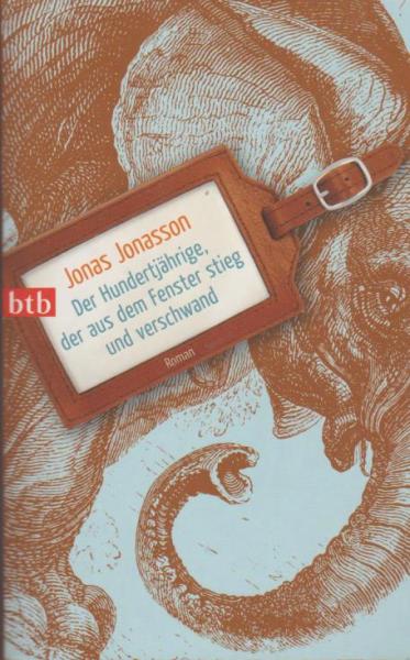 Der Hundertjährige, der aus dem Fenster stieg und verschwand : Roman.