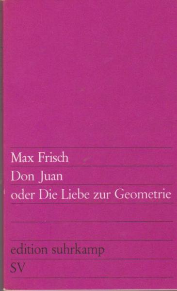 Don Juan oder die Liebe zur Geometrie. Komödie in fünf Akten