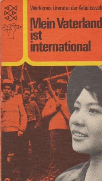 Mein Vaterland ist international : Texte zur Solidarität.