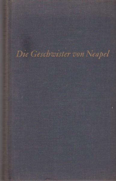 Die Geschwister von Neapel : Roman.