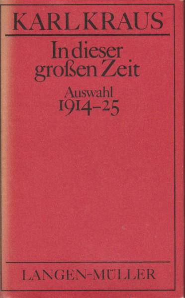 In dieser großen Zeit (= Ausgewählte Werke; Bd. 2: 1914-1925).