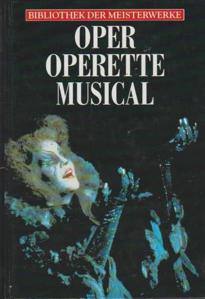 Weltbühne Musik : Oper, Operette, Musical.