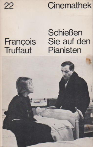 Schießen Sie auf den Pianisten : Protokoll.