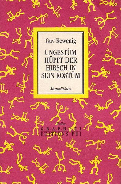 Ungestüm hüpft der Hirsch in sein Kostüm : Absurditäten.