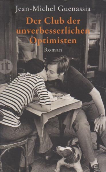 Der Club der unverbesserlichen Optimisten : Roman.