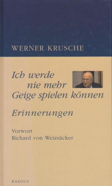 Ich werde nie mehr Geige spielen können : Erinnerungen.